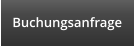 Buchungsanfrage