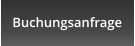 Buchungsanfrage
